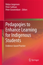 Peter Grootenboer, Robyn Jorgensen, Pete Sullivan, Peter Sullivan - Pedagogies to Enhance Learning for Indigenous Students