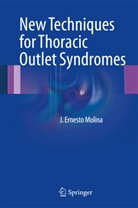 J Ernesto Molina, J. Ernesto Molina - New Techniques for Thoracic Outlet Syndromes