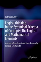 Lut Geldsetzer, Lutz Geldsetzer, Richard L Schwartz, Richard L. Schwartz - Logical Thinking in the Pyramidal Schema of Concepts: The Logical and Mathematical Elements