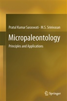 Pratul Kuma Saraswati, Pratul Kumar Saraswati, M S Srinivasan, M. S. Srinivasan, M.S. Srinivasan, M. S. Srinivasan... - Micropaleontology