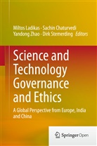 Sachi Chaturvedi, Sachin Chaturvedi, Miltos Ladikas, Dirk Stemerding, Yandong Zhao, Yandong Zhao et al - Science and Technology Governance and Ethics
