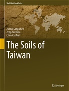 Zueng-San Chen, Zueng-Sang Chen, Horng-Yuh Guo, Zeng-Ye Hseu, Zeng-Yei Hseu, Chen-Chi Tsai... - The Soils of Taiwan