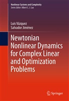 Luis Vazquez de Frutos, Salvador Jimenez, Salvador Jiménez, Luis Vazquez, Lui Vázquez, Luis Vázquez - Newtonian Nonlinear Dynamics for Complex Linear and Optimization Problems