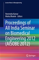 Bhatele, Bhatele, Mukta Bhatele, Veerendr Kumar, Veerendra Kumar - Proceedings of All India Seminar on Biomedical Engineering 2012 (AISOBE 2012)