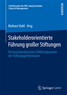 Barbara Stahl - Stakeholderorientierte Führung großer Stiftungen