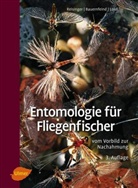 Erns Bauernfeind, Ernst Bauernfeind, Er Loidl, Erhard Loidl, Wa Reisinger, Walte Reisinger... - Entomologie für Fliegenfischer