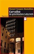 Manuel Vázquez Montalbán - Carvalho im griechischen Labyrinth