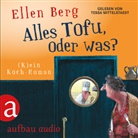 Ellen Berg, Tessa Mittelstaedt - Alles Tofu, oder was?, 6 Audio-CDs (Audio book)