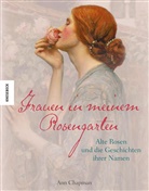 An Chapman, Ann Chapman, Paul Starosta, Paul Starosta, Paul Starosta - Frauen in meinem Rosengarten