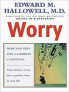 Edward M. Hallowell - Worry (Hörbuch)
