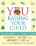 Mehmet Oz, Mehmet C. Oz, Oz Mehmet, Michael F Roizen, Michael F. Roizen, Roizen Michael F. - You - Raising Your Child