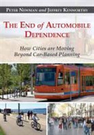 Jeffrey Kenworthy, Jeffrey R. Kenworthy, Peter Newman, Peter Kenworthy Newman, Peter/ Kenworthy Newman - End of Automobile Dependence