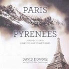 David Downie, P. J. Ochlan - Paris to the Pyrenees: A Skeptic Pilgrim Walks the Way of Saint James (Audio book)