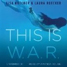 Laura Roecker, Lisa Roecker, Amanda Dolan - This Is W.A.R (Audio book)