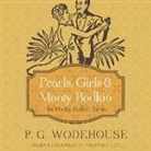 P. G. Wodehouse, Jonathan Cecil - Pearls, Girls, and Monty Bodkin (Livre audio)