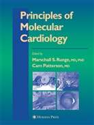 Patterson, Patterson, Cam Patterson, Marschall S. Runge, Marschal S Runge, Marschall S Runge - Principles of Molecular Cardiology