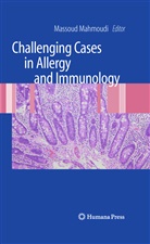 Massoud Mahmoudi, Massou Mahmoudi, Massoud Mahmoudi - Challenging Cases in Allergy and Immunology