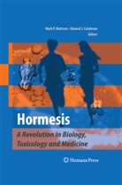 Mark P Calabrese Mattson, Edward J. Calabrese, J Calabrese, J Calabrese, Mark P Mattson, Mark P. Mattson... - Hormesis