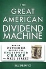 Bill Spetrino - The Great American Dividend Machine