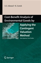 Uddin Sarwa Ahmed, Uddin Sarwar Ahmed, Keinosuke Gotoh - Cost-Benefit Analysis of Environmental Goods by Applying Contingent Valuation Method