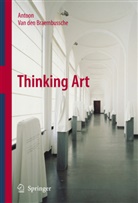 Antoon A. Van den Braembussche, Antoon van den Braembussche, Antoon van den Braembussche - Thinking Art