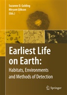 Suzann D Golding, Suzanne D Golding, Glikson, Glikson, Miryam Glikson, Suzanne D. Golding - Earliest Life on Earth: Habitats, Environments and Methods of Detection
