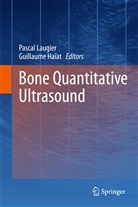 Guillaume Haiat, Haïat, Haïat, Guillaume Haïat, Pasca Laugier, Pascal Laugier - Bone Quantitative Ultrasound