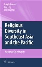 Gary Bouma, Gary D Bouma, Gary D. Bouma, Rodne Ling, Rodney Ling, Douglas Pratt - Religious Diversity in Southeast Asia and the Pacific