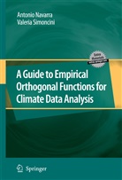 Antoni Navarra, Antonio Navarra, Valeria Simoncini - A Guide to Empirical Orthogonal Functions for Climate Data Analysis