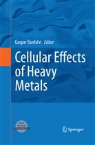 Gaspa Banfalvi, Gaspar Banfalvi - Cellular Effects of Heavy Metals