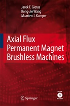 Jacek Gieras, Jacek F Gieras, Jacek F. Gieras, Maarten J Kamper, Maarten J. Kamper, Rong-Ji Wang... - Axial Flux Permanent Magnet Brushless Machines