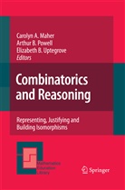 Arthu B Powell, Arthur B Powell, Elizabeth B Uptegrove, Carolyn A. Maher, Arthur B. Powell, Elizabeth B. Uptegrove - Combinatorics and Reasoning