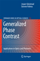 Jesper Gluckstad, Jespe Glückstad, Jesper Glückstad, Darwin Palima - Generalized Phase Contrast: