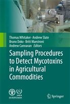 Andre B Slate, Andrew B Slate, M Bruno Doko et al, Andrew Cannavan, M. Bruno Doko, Britt M. Maestroni... - Sampling Procedures to Detect Mycotoxins in Agricultural Commodities