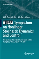 G. Q. Cai, Xudong Gu, K Lin, Y K Lin, Y. K. Lin, Y.K. Lin... - IUTAM Symposium on Nonlinear Stochastic Dynamics and Control