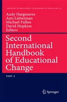 Michael Fullan, Michael Fullan et al, Andy Hargreaves, David Hopkins, An Lieberman, Ann Lieberman - Second International Handbook of Educational Change