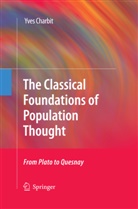 Yves Charbit - The Classical Foundations of Population Thought