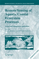 F LeDrew, F LeDrew, Lauri L Richardson, Laurie L Richardson, Ellsworth F. LeDrew, Laurie L. Richardson - Remote Sensing of Aquatic Coastal Ecosystem Processes