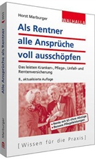 Horst Marburger - Als Rentner alle Ansprüche voll ausschöpfen