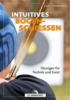 Lars Christensen - Intuitives Bogenschießen