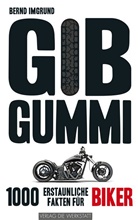 Bernd Imgrund - Gib Gummi