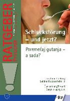Sabina Hotzenköcherle, Christian Lücking, Christiane Lücking - Schluckstörung - und jetzt?/Poreme&#263;aj gutanja - a sada?