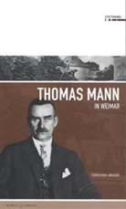 Thomas Unger, Thorsten Unger - Thomas Mann in Weimar