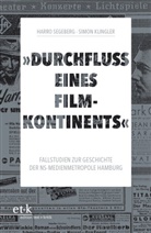Simon Klingler, Simon u a Klingler, Harr Segeberg, Harro Segeberg - "Durchfluss eines Filmkontinents"