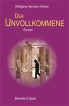 Wolfgang H. Körner, Wolfgang Hermann Körner - Der Unvollkommene