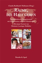 Munise Agca, Claudia Burkhardt-Mußmann, Holla, Hollan, Claudi Burkhardt-Mussmann, Claudia Burkhardt-Mußmann - Räume, die Halt geben