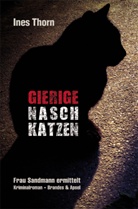 Ines Thorn - Gierige Naschkatzen