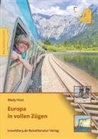 Mady Host - Europa in vollen Zügen