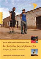 Morten Hübbe, Rochssare Neromand-Soma - Per Anhalter durch Südamerika