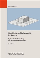 Franz Dirnberger, Franz (Dr.) Dirnberger - Das Abstandsflächenrecht in Bayern